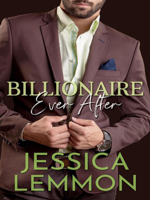 Title details for Billionaire Ever After by Jessica Lemmon - Available